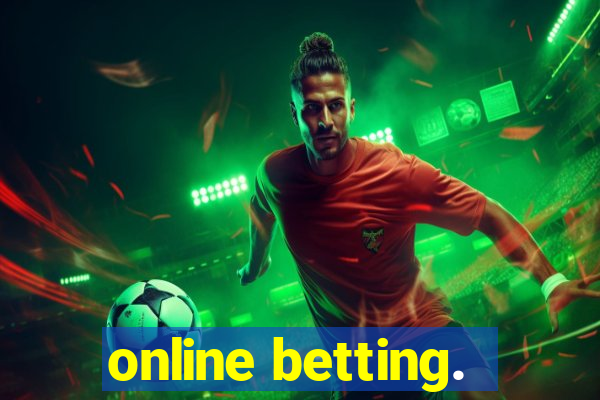 online betting.