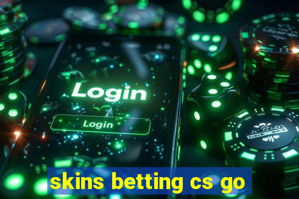 skins betting cs go