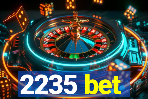 2235 bet