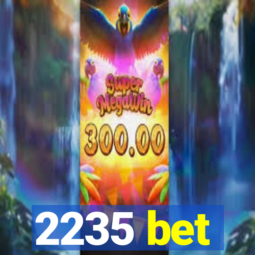 2235 bet