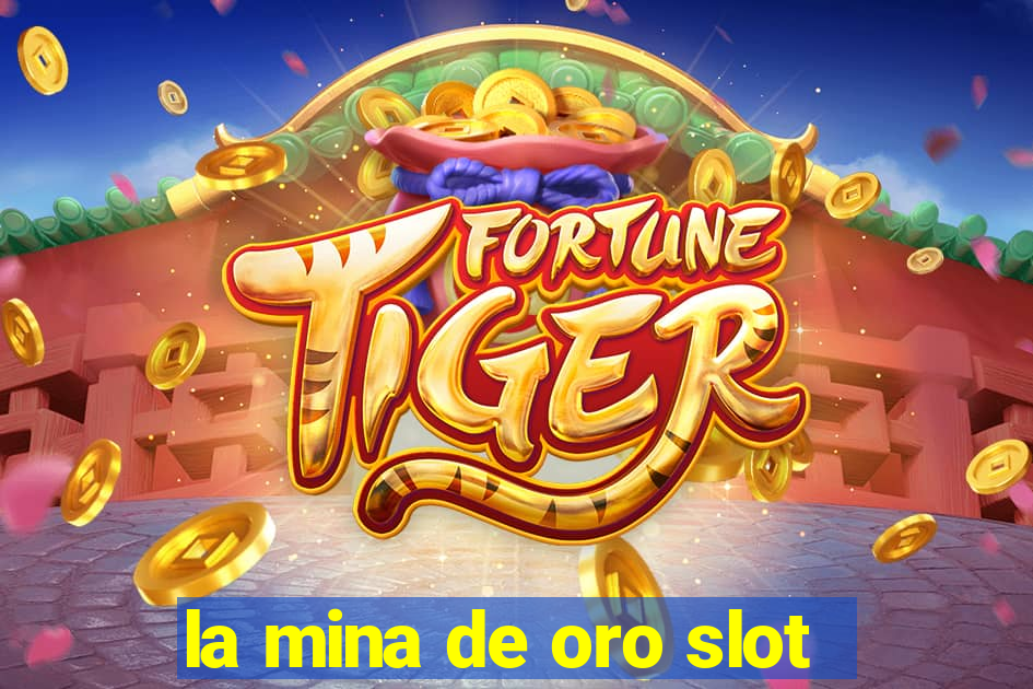 la mina de oro slot