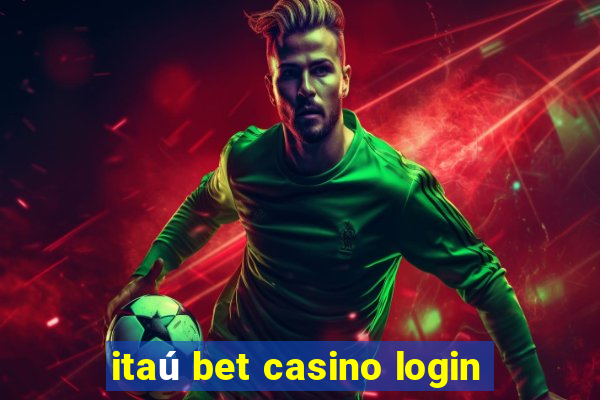 itaú bet casino login