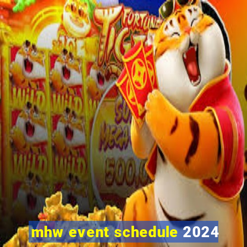 mhw event schedule 2024