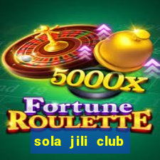 sola jili club casino slots