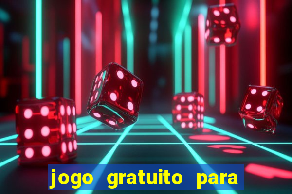 jogo gratuito para ganhar dinheiro