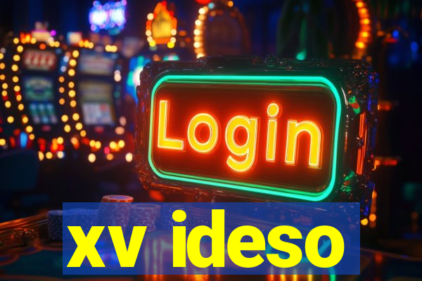 xv ideso