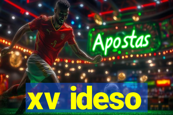 xv ideso