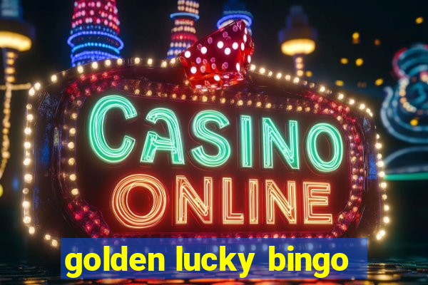 golden lucky bingo