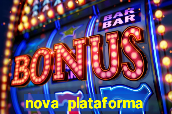 nova plataforma pagando no cadastro cassino