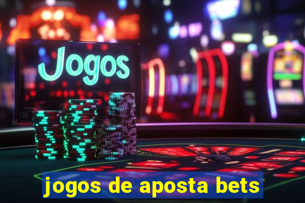 jogos de aposta bets