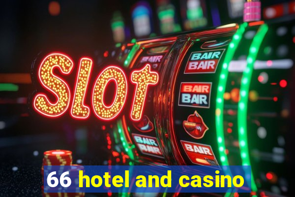 66 hotel and casino