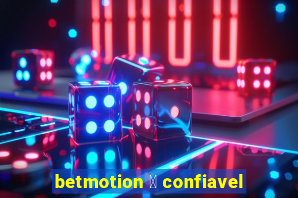 betmotion 茅 confiavel