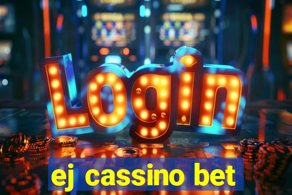 ej cassino bet