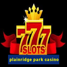 plainridge park casino