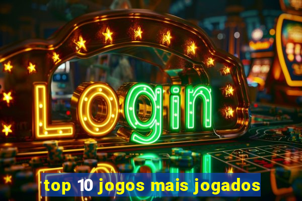 top 10 jogos mais jogados