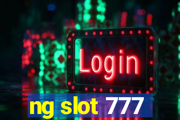 ng slot 777