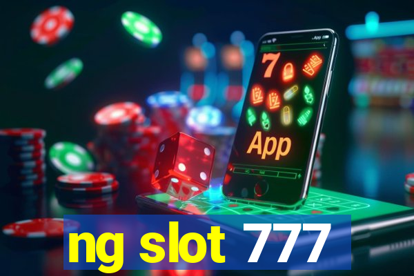 ng slot 777