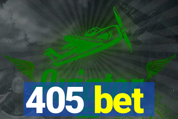 405 bet