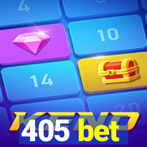 405 bet