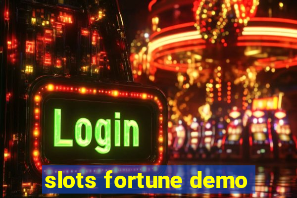 slots fortune demo