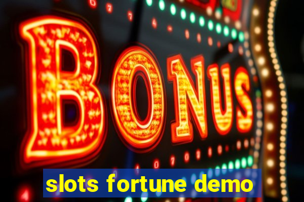 slots fortune demo