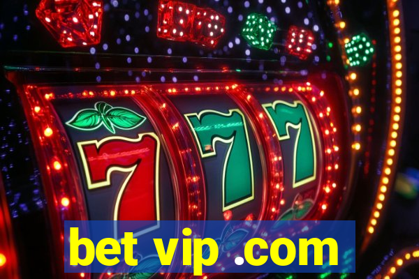 bet vip .com