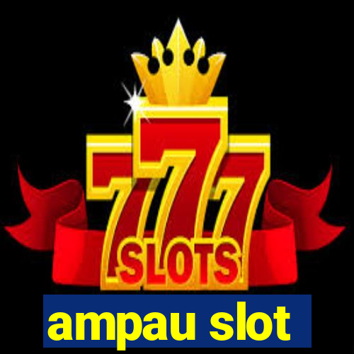 ampau slot