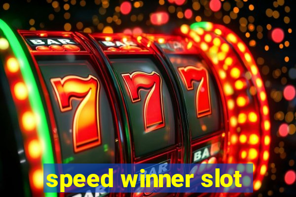 speed winner slot