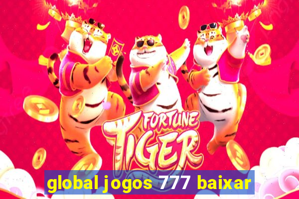 global jogos 777 baixar