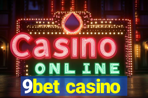 9bet casino