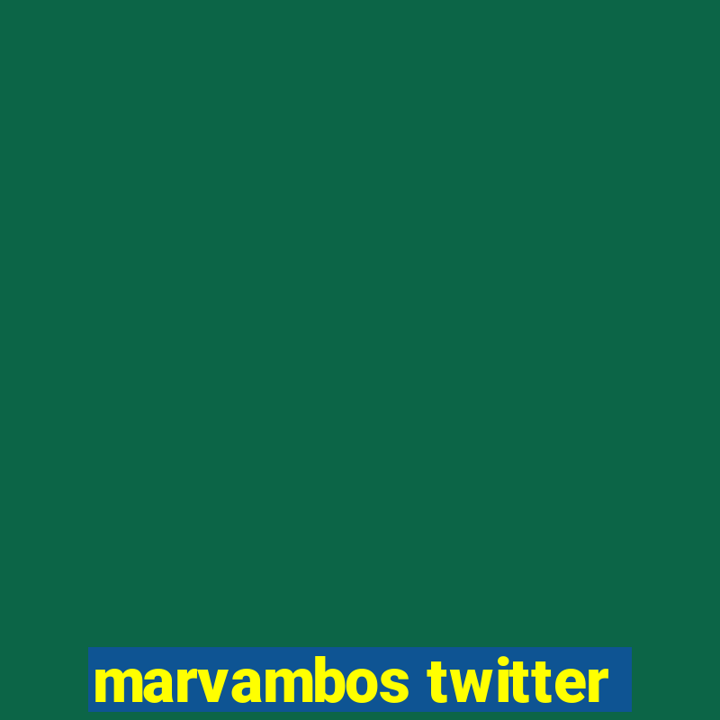 marvambos twitter