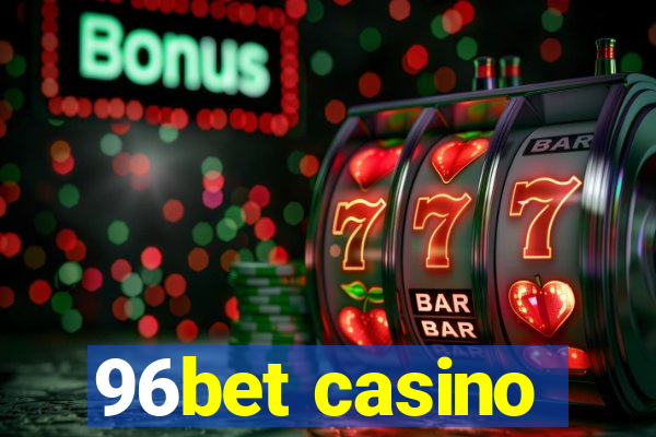 96bet casino