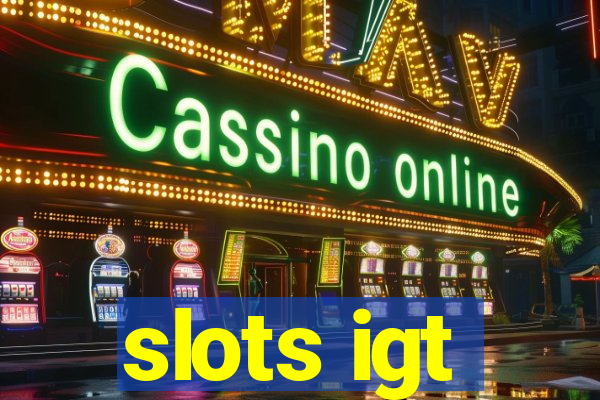 slots igt