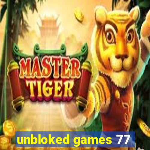 unbloked games 77