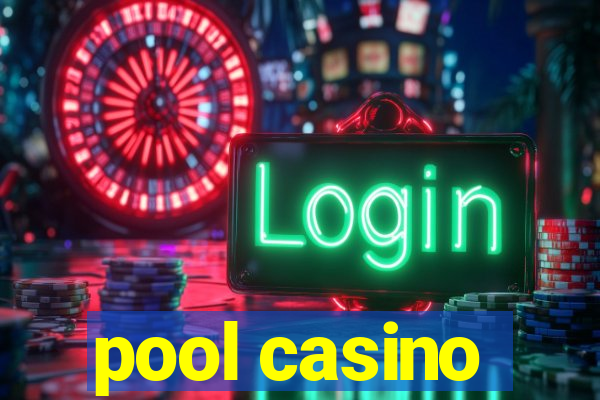 pool casino