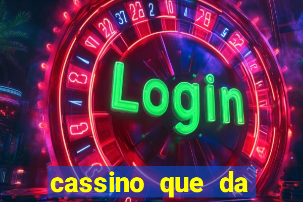 cassino que da bonus sem deposito