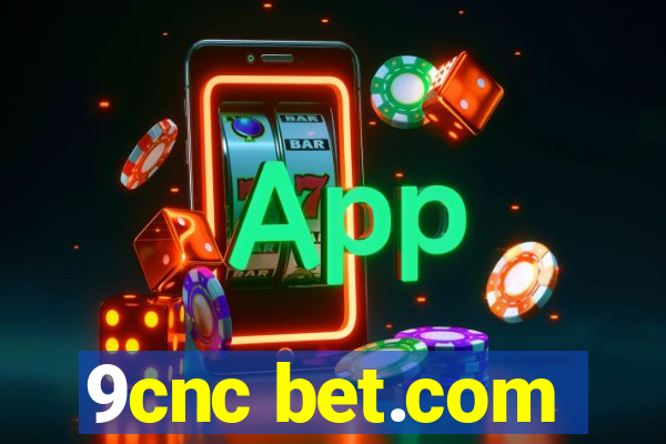 9cnc bet.com