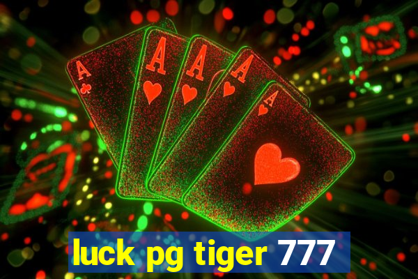 luck pg tiger 777