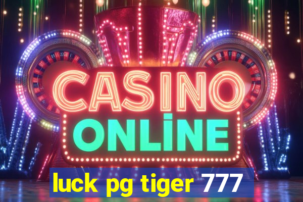 luck pg tiger 777