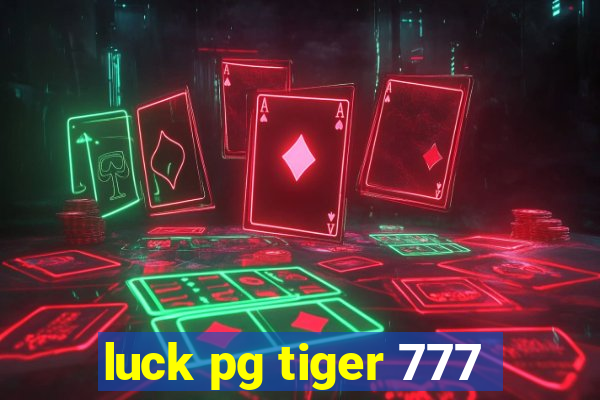 luck pg tiger 777