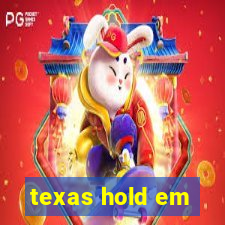 texas hold em