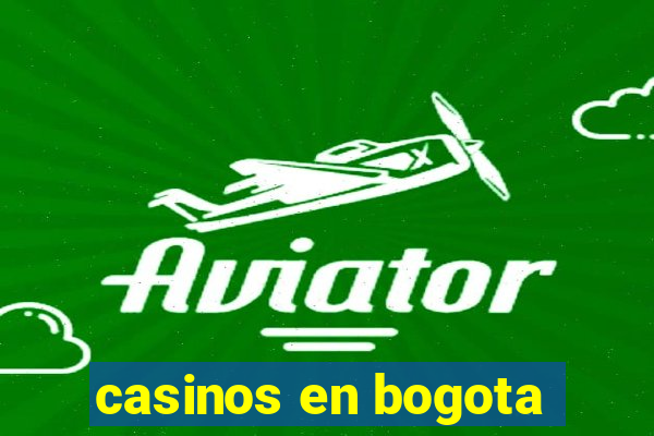 casinos en bogota