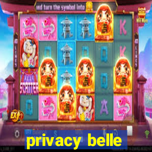 privacy belle