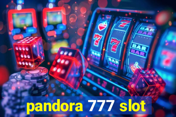 pandora 777 slot