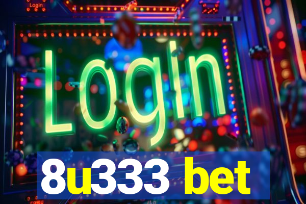 8u333 bet