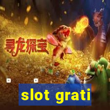 slot grati