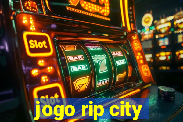 jogo rip city