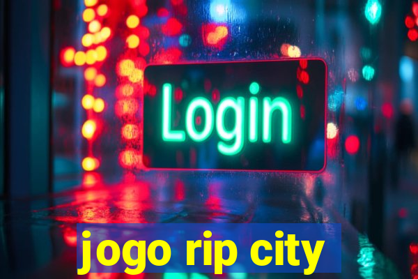 jogo rip city