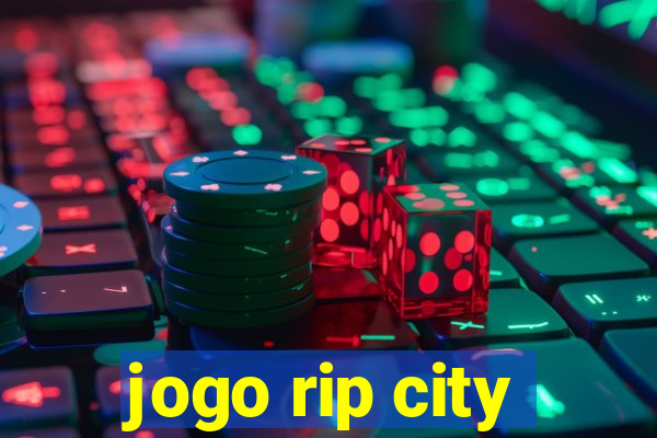 jogo rip city