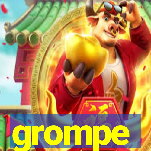 grompe